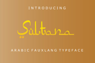 Enhance Your Brand with Sultana: A Unique Faux Arabic Font